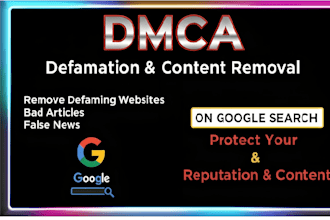 remove defaming website , bad articles and false news on google under dmca
