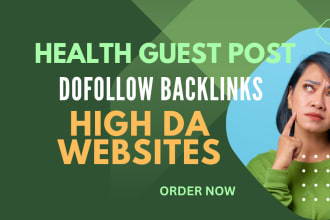 do health,fitness,medical guest post, niche edit on high da heaith  blog
