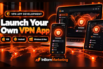 build a premium VPN app for ios, android, windows and mac