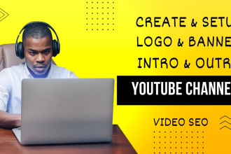 be your youtube manager for full setup with SEO and rank channel