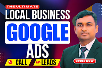 setup google ads for local business and small business to get leads and calls