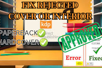 fix your rejected book, ebook and cover for amazon kdp