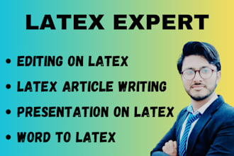 do, create presentation on latex, editing on latex, latex article writing