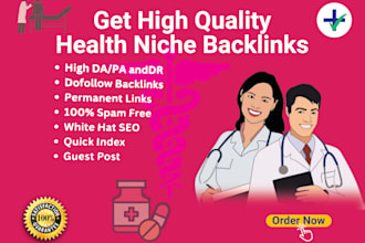 build  medical, health,  pharmacy website high da backlinks