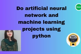 do artificial neural network and machine learning projects using python