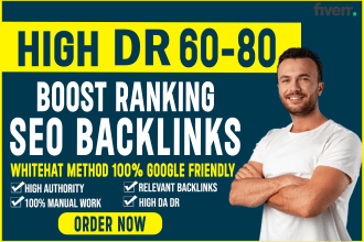 manual high DR 60 to 80 permanent dofollow SEO backlinks
