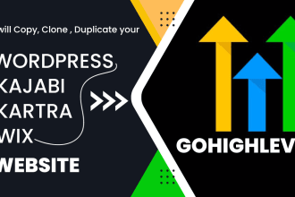 clone, copy,  wordpress, wix, kartra website to gohighlevel