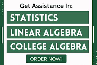 assist in statistics, college algebra and linear algebra