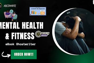 write health, medical, fitness, mental health ebook and book, ghostwriter