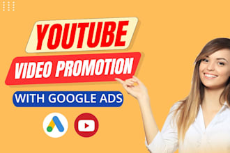 youtube video promotion using google ads targeted advertising campaign