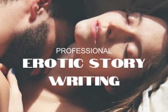 ghostwrite your erotic story, romance story, fanfiction, nsfw, kinky, bdsm