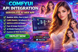 do comfyui serverless API integration into your webapp for realistic nsfw model