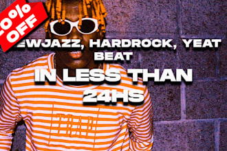 make you a custom beat of newjazz, yeat in less than 24hs