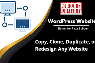 copy, clone, duplicate, or redesign any website in wordpress with elementor