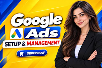 setup and manage your google ads adwords PPC campaigns
