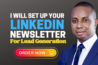 set up your linkedin newsletter for lead generation