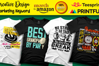 do bulk t shirt designs for merch, teespring, and printfull