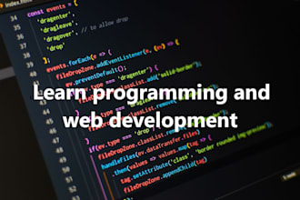 teach you the basics of programming and web development