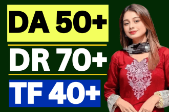 increase ahrefs DR 70 plus ahrefs ur increase moz da 50 and tf cf guaranteed