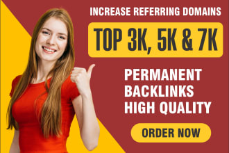 increase top 7k ahref referring domain backlinks