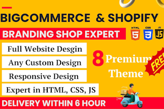 customize, design bigcommerce and shopify store and b2b store