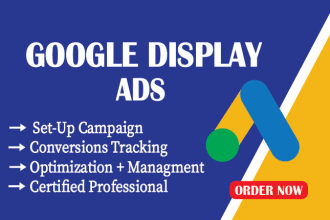 set up google display ads campaign perfectly and manage