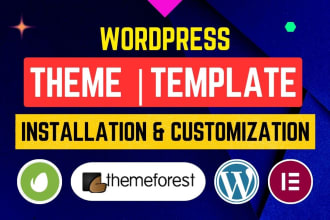 do themeforest wordpress theme installation, customization, elementor template