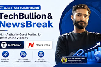 publish guest posts on techbullion and newsbreak