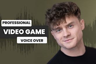 be your video game character voice actor
