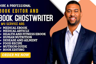 ghostwrite your medical ebook as a ghost book writer, ebook writer, ghostwriter