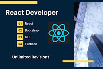 be your react developer react js, bootstrap with firebase