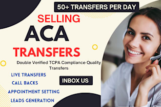 selling aca leads, appointments and live transfers