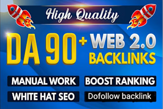 provide high quality web 2 0 with high da 90plus manual backlinks