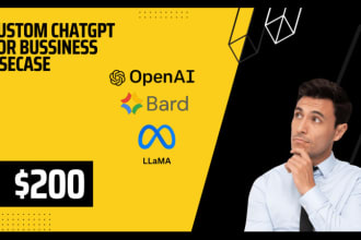 build custom chatgpt for business use case by openai, bard, llama