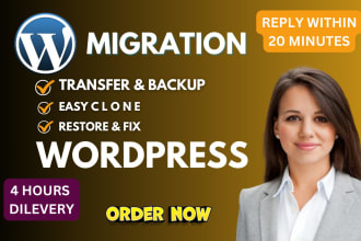 do transfer, backup, move, clone, migrate wordpress website into 4 hrs