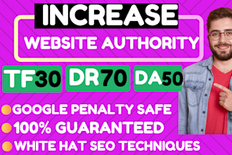 increase ahrefs domain rating, increase domain authority, increase majestic tf