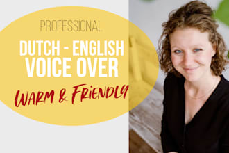 record a professional dutch female voiceover for you