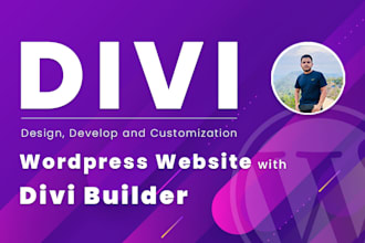 design, develop, and customize the website with divi builder