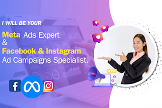be your meta ads expert, facebook and instagram ad campaigns specialist
