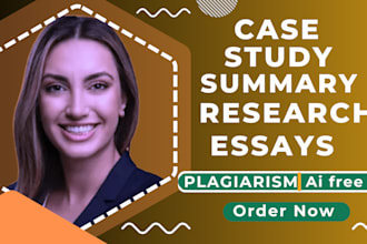 do research, business case studies,case study analysis,case study for you
