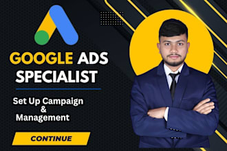 set up and manage highly performing google ads campaigns