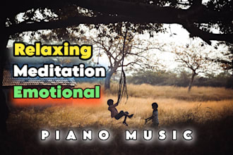 compose original emotional piano meditation relaxing music