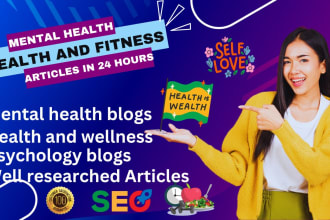write mental health, health and fitness articles in 24 hours