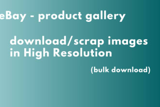 scrape all the images in an ebay product gallery in high resolution