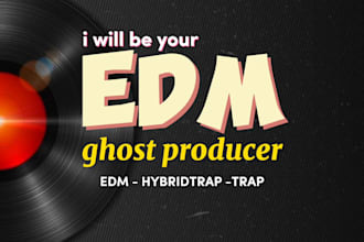 be your edm ghost producer