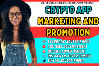crypto app promotion crypto app marketing facebook ads google ads youtube ads