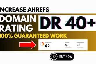 increase ahrefs dr upto 40 plus domain rating guaranteed