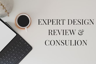 review your design and give you consultations
