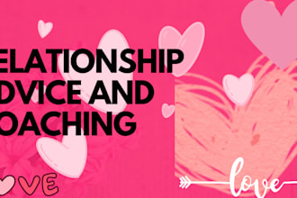 provide relationship, life and emotional coaching and advice