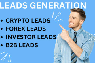 generate targeted high quality investor leads, crypto leads and forex leads